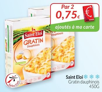 Promoties Saint eloi gratin dauphinois - Saint Eloi - Geldig van 01/07/2018 tot 31/07/2018 bij Intermarche