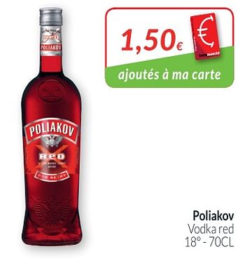 Promotions Poliakov vodka red - poliakov - Valide de 01/07/2018 à 31/07/2018 chez Intermarche
