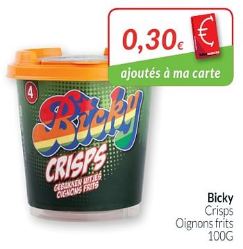 Promotions Bicky crisps oignons frits - Bicky - Valide de 01/07/2018 à 31/07/2018 chez Intermarche