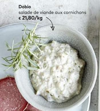 Promotions Dobio salade de viande aux cornichons - Dobio - Valide de 04/07/2018 à 31/07/2018 chez Bioplanet
