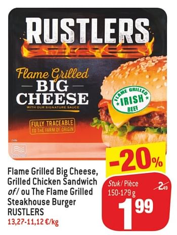Promoties Flame grilled big cheese, grilled chicken sandwich of- ou the flame grilled steakhouse burger rustlers - Rustlers - Geldig van 10/07/2018 tot 17/07/2018 bij Match