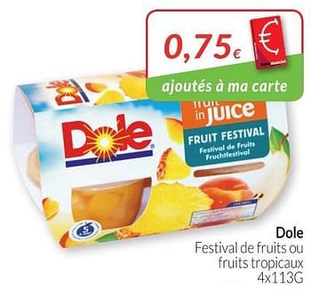 Promotions Dole festival de fruits ou fruits tropicaux - Dole - Valide de 01/07/2018 à 31/07/2018 chez Intermarche