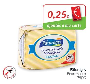 Promotions Pâturages beurre doux - Paturages - Valide de 01/07/2018 à 31/07/2018 chez Intermarche