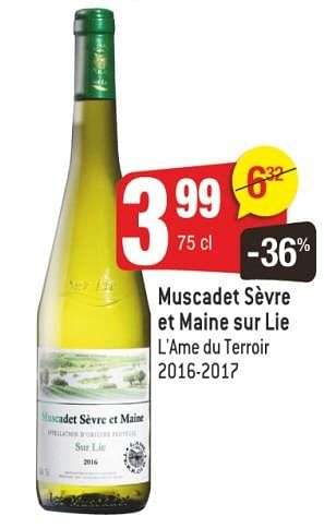 Promotions Muscadet sèvre et maine sur lie came du terroir 2016-2017 - Vins blancs - Valide de 10/07/2018 à 17/07/2018 chez Smatch