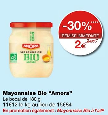 Promotions Mayonnaise bio amora - Amora - Valide de 06/07/2018 à 18/07/2018 chez MonoPrix