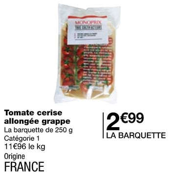 Promotions Tomate cerise allongée grappe - Produit Maison - MonoPrix - Valide de 06/07/2018 à 18/07/2018 chez MonoPrix