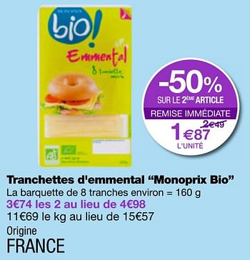 Promotions Tranchettes d`emmental monoprix bio - Produit Maison - MonoPrix - Valide de 06/07/2018 à 18/07/2018 chez MonoPrix
