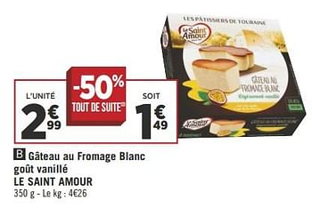 Promotion Geant Casino Gateau Au Fromage Blanc Gout Vanille Le Saint Amour Le Saint Amour Alimentation Valide Jusqua 4 Promobutler