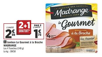 Promotions Jambon le gourmet à la broche madrange - Madrange - Valide de 10/07/2018 à 22/07/2018 chez Géant Casino