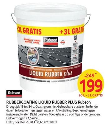 Promoties Rubbercoating liquid rubber plus rubson - Rubson - Geldig van 18/07/2018 tot 06/08/2018 bij BricoPlanit