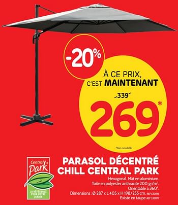 Promotions Parasol décentré chill central park - Central Park - Valide de 18/07/2018 à 06/08/2018 chez BricoPlanit