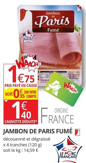 Promoties Jambon de paris fumé - Paris - Geldig van 11/07/2018 tot 22/07/2018 bij Auchan