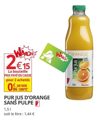 Promotions Pur jus d`orange sans pulpe - Produit Maison - Auchan Ronq - Valide de 11/07/2018 à 22/07/2018 chez Auchan Ronq