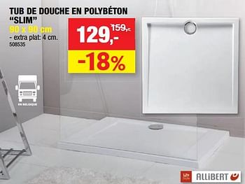 Promotions Tub de douche en polybéton slim - Allibert - Valide de 11/07/2018 à 22/07/2018 chez Hubo