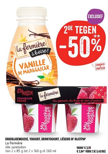 Promoties Chocolademousse, yoghurt, drinkyoghurt, liégeois of rijstpap la fermière - La fermière - Geldig van 12/07/2018 tot 18/07/2018 bij Delhaize