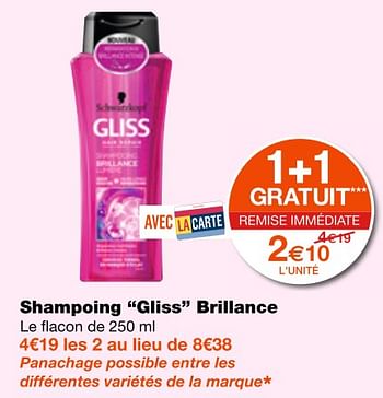 Promotions Shampoing gliss brillance - Schwarzkopf - Valide de 06/07/2018 à 18/07/2018 chez MonoPrix