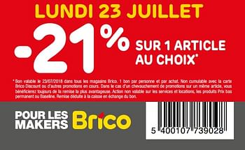 Promotions Lundi 23 juillet -21% sur 1 article au choix - Produit maison - Brico - Valide de 18/07/2018 à 23/07/2018 chez Brico