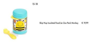 Promoties Skip hop insulated food jar zoo pack monkey - Skip Hop - Geldig van 10/07/2018 tot 15/09/2018 bij Multi Bazar