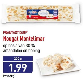 Promoties Nougat montelimar - FRANTASTIQUE - Geldig van 16/07/2018 tot 20/07/2018 bij Aldi