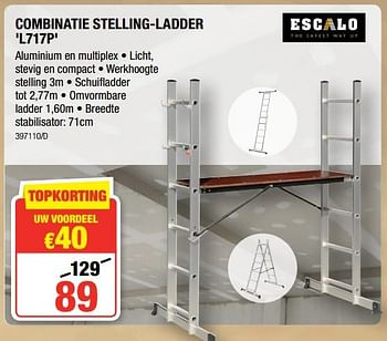 Promoties Combinatie stelling-ladder l717p - Escalo - Geldig van 12/07/2018 tot 19/08/2018 bij HandyHome