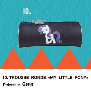 Promotions Trousse ronde my little pony - My Little Pony - Valide de 04/07/2018 à 29/07/2018 chez MonoPrix