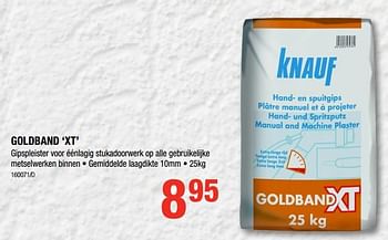 Promoties Goldband xt - Knauf - Geldig van 12/07/2018 tot 19/08/2018 bij HandyHome