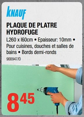 Promotions Plaque de platre hydrofuge - Knauf - Valide de 12/07/2018 à 19/08/2018 chez HandyHome