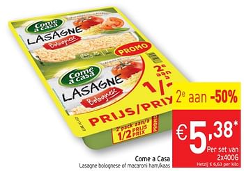 Promoties Come a casa lasagne bolognese of macaroni ham-kaas - Come a Casa - Geldig van 17/07/2018 tot 22/07/2018 bij Intermarche