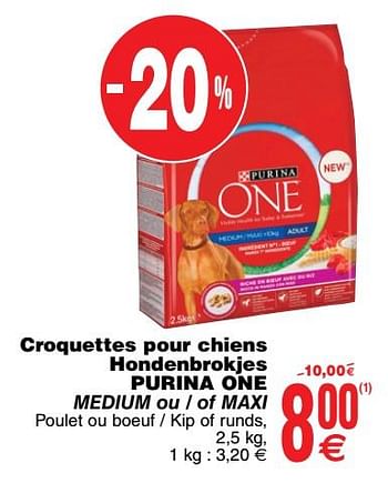 Promoties Croquettes pour chiens hondenbrokjes purina one medium ou - of maxi - Purina - Geldig van 17/07/2018 tot 23/07/2018 bij Cora