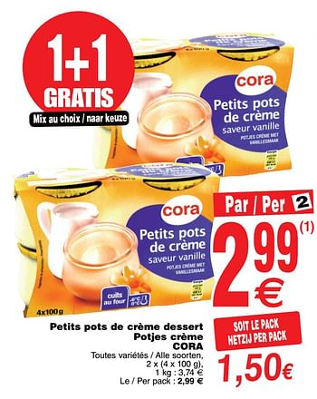 Promoties Petits pots de crème dessert potjes crème cora - Huismerk - Cora - Geldig van 17/07/2018 tot 23/07/2018 bij Cora
