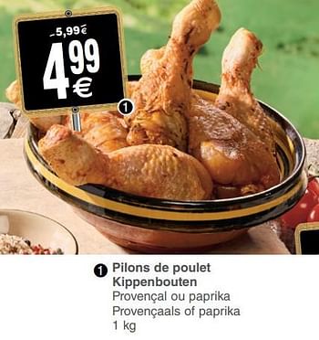 Promotions Pilons de poulet kippenbouten - Produit maison - Cora - Valide de 17/07/2018 à 23/07/2018 chez Cora