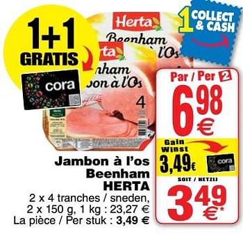 Promotions Jambon à l`os beenham herta - Herta - Valide de 17/07/2018 à 23/07/2018 chez Cora