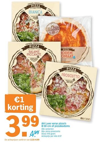 Promotions Pizza prosciutto - Produit Maison - Albert Heijn - Valide de 16/07/2018 à 22/07/2018 chez Albert Heijn