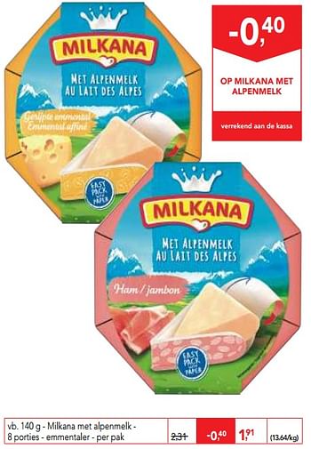 Promoties Milkana met alpenmelk - 8 porties - emmentaler - Milkana - Geldig van 18/07/2018 tot 31/07/2018 bij Makro