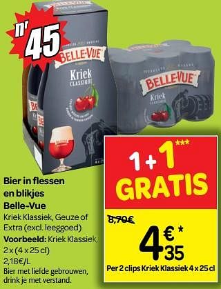 Promoties Bier in flessen en blikjes belle-vue - Belle-vue - Geldig van 18/07/2018 tot 30/07/2018 bij Carrefour