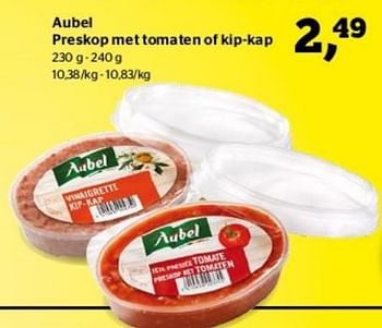 Promoties Aubel preskop met toma ten of kip-kap - Aubel - Geldig van 19/07/2018 tot 25/07/2018 bij Spar