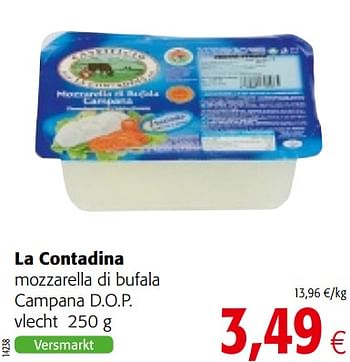 Promotions La contadina mozzarella di bufala campana d.o.p. - La Contadina - Valide de 18/07/2018 à 31/07/2018 chez Colruyt