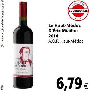 Promoties Le haut-médoc d`éric miailhe 2014 a.o.p. haut-médoc - Rode wijnen - Geldig van 18/07/2018 tot 31/07/2018 bij Colruyt