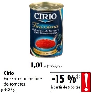 Promotions Cirio finissima pulpe fine de tomates - CIRIO - Valide de 18/07/2018 à 31/07/2018 chez Colruyt