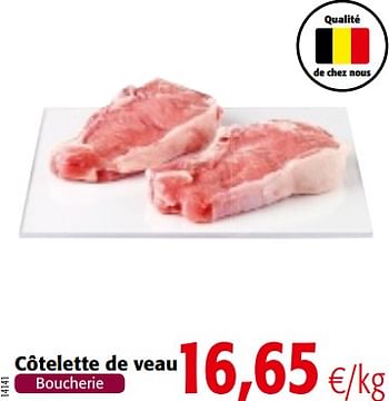 Promotions Côtelette de veau - Produit maison - Colruyt - Valide de 18/07/2018 à 31/07/2018 chez Colruyt