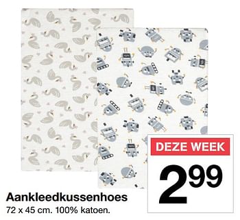 Promoties Aankleedkussenhoes - Huismerk - Zeeman  - Geldig van 21/07/2018 tot 28/07/2018 bij Zeeman