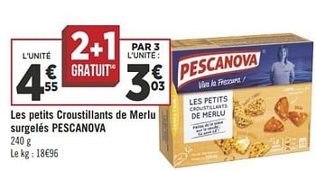 Promoties Les petits croustillants de merlu surgelés pescanova - Pescanova - Geldig van 17/07/2018 tot 29/07/2018 bij Géant Casino