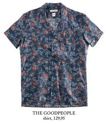 Promoties The goodpeople shirt - The Goodpeople - Geldig van 17/04/2018 tot 31/07/2018 bij De Bijenkorf