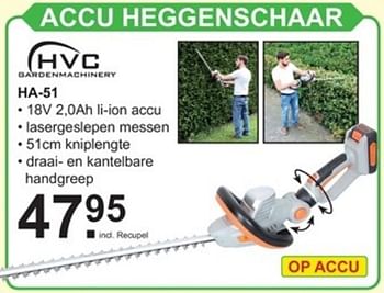 Promoties Hvc accu heggenschaar ha-51 - HVC - Geldig van 30/07/2018 tot 18/08/2018 bij Van Cranenbroek