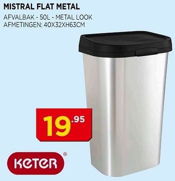 Promoties Mistral flat metal - Keter - Geldig van 01/08/2018 tot 31/08/2018 bij Bouwcenter Frans Vlaeminck