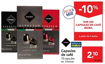 Promoties Capsules de café - Rioba - Geldig van 01/08/2018 tot 14/08/2018 bij Makro