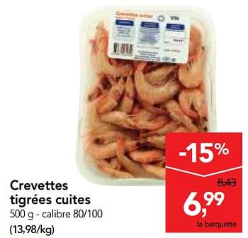 Promoties Crevettes tigrées cuites - Huismerk - Makro - Geldig van 01/08/2018 tot 14/08/2018 bij Makro