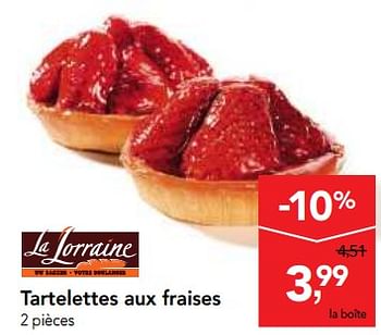 Promotions Tartelettes aux fraises - La Lorraine - Valide de 01/08/2018 à 14/08/2018 chez Makro