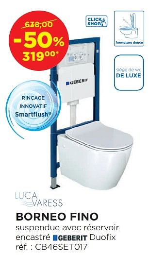 Promotions Borneo fino sets de toilettes suspendues - Luca varess - Valide de 01/08/2018 à 02/09/2018 chez X2O