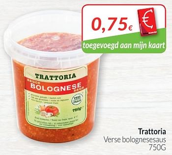 Promoties Trattoria verse bolognesesaus - Trattoria - Geldig van 01/08/2018 tot 27/08/2018 bij Intermarche